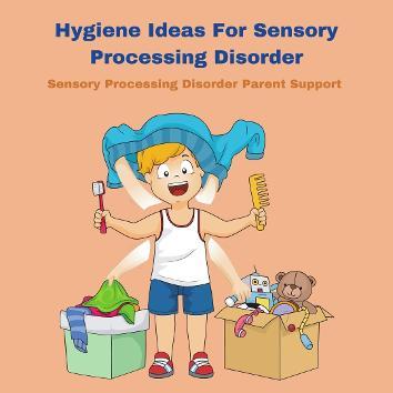 little boy with sensory differences Hygiene Ideas For Sensory Processing Disorder